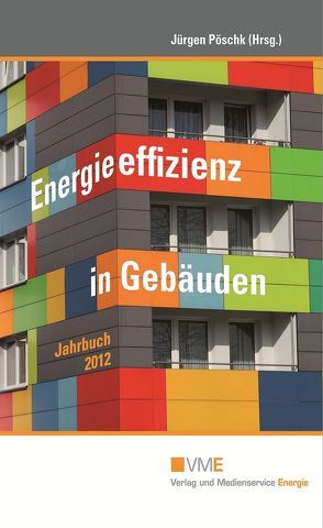 Energieeffizienz in Gebäuden von Gedaschko,  Axel, Jesse,  Klaus, Kornemann,  Rolf, Oettinger,  Günther, Pöschk,  Jürgen, Ramsauer,  Peter