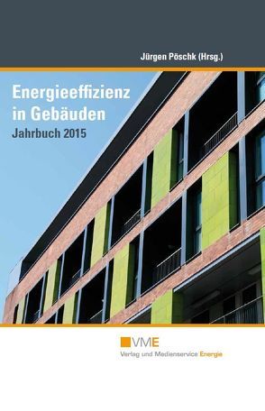 Energieeffizienz in Gebäuden von Bob Gysin + Partner BGP, Brockmann,  Tanja, Erhorn,  Hans, Gabriel,  Sigmar, Gedaschko,  Axel, Görres,  Jürgen, Hermelink,  Andreas, Howard,  Michelle, Klärle,  Martina, Lorenz,  Kerstin, Noll,  Christian, Pöschk,  Jürgen, Rips,  Franz-Georg, Schmidt,  René, Stieß,  Immanuel, Tryfonidou,  Rodoula, Untersteller,  Franz, Weiß,  Julika