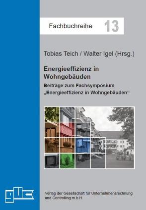 Energieeffizienz in Wohngebäuden von Igel,  Walter, Teich,  Tobias