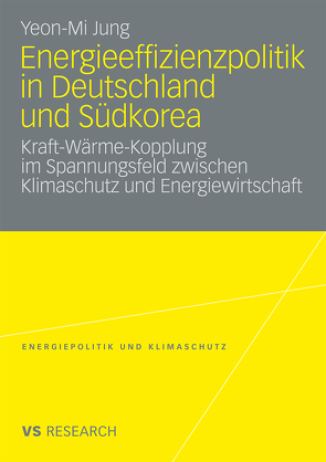 Energieeffizienzpolitik in Deutschland und Südkorea von Jung,  Yeon-Mi