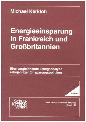 Energieeinsparung in Frankreich und Großbritannien von Kerkloh,  Michael