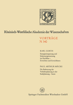 Energieeinsparung und Solarenergienutzung im Hochbau — Erreichtes und Erreichbares. Die Bedeutung der Verkehrsplanung in der Stadtplanung — heute von Gertis,  Karl, Mäcke,  Paul Arthur