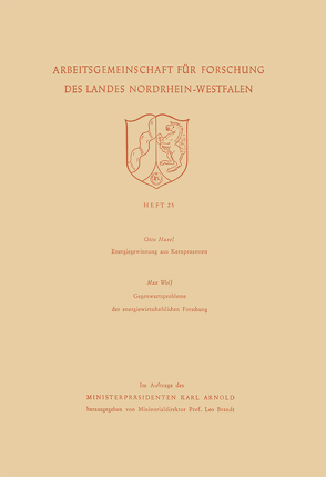 Energiegewinnung aus Kernprozessen. Gegenwartsprobleme der energiewirtschaftlichen Forschung von Haxel,  Otto