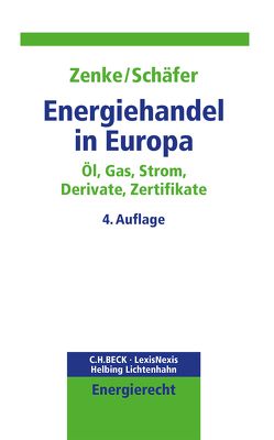 Energiehandel in Europa von Schäfer,  Ralf, Zenke,  Ines