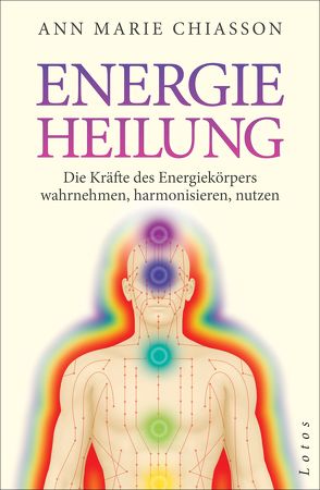 Energieheilung von Chiasson,  Ann Marie, Zerbst,  Marion