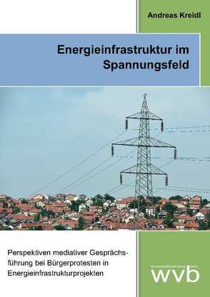 Energieinfrastruktur im Spannungsfeld von Kreidl,  Andreas