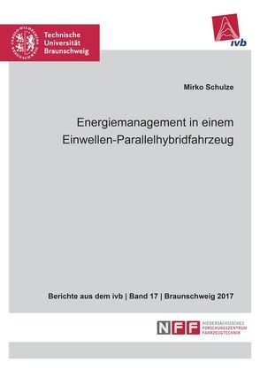 Energiemanagement in einem Einwellen-Parallelhybridfahrzeug von Schulze,  Mirko