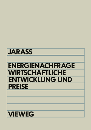 Energienachfrage, wirtschaftliche Entwicklung und Preise von Jarass,  Lorenz