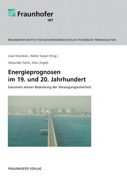 Energieprognosen im 19. und 20. Jahrhundert. von Engels,  Marc, Faridi,  Alexander, Kaiser,  Walter, Wiemken,  Uwe