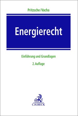 Energierecht von Bader,  Christine, Barenkamp,  Frank, Barth,  Christoph, Borning,  Martin, Chatzinerantzis,  Alexandros, Fried,  Jörg, Gabler,  Andreas, Garbers,  Marco, Hampel,  Christian, Hellermann,  Niclas, Käser,  Ann-Christin, Kermel,  Cornelia, Kilgus,  Stefan, Knöbl,  Harald, Kopplow,  Natalie, Lang,  Matthias Karl, Pin,  Simone, Pritzsche,  Kai Uwe, Quecke,  Justus, Rehfeld,  Alexander, Reimers,  Anke, Rietzler,  Andreas, Sauer,  Mirko, Scholtka,  Boris, Trottmann,  Christian, Tüngler,  Stefan, Unnerstall,  Thomas, Vacha,  Vivien, Voelcker,  Marc