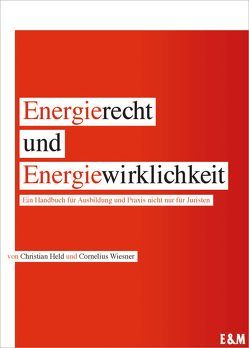 Energierecht und Energiewirklichkeit von Held,  Christian, Wiesner,  Cornelius