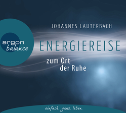 Energiereise zum Ort der Ruhe von Lauterbach,  Johannes