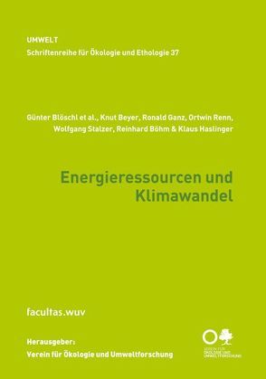 Energieressourcen und Klimawandel von Beyer,  Knut, Bloeschl,  Guenter, Böhm,  Reinhard, Ganz,  Ronald, Haslinger,  Klaus, Renn,  Ortwin, Stalzer,  Wolfgang