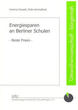 Energiesparen an Berliner Schulen von Oswald,  Hartmut, Schmidthals,  Malte