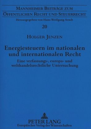 Energiesteuern im nationalen und internationalen Recht von Jenzen,  Holger