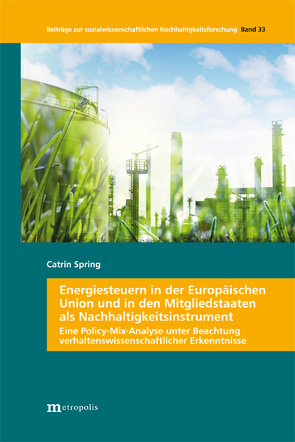 Energiesteuern in der Europäischen Union und in den Mitgliedstaaten als Nachhaltigkeitsinstrument von Spring,  Catrin