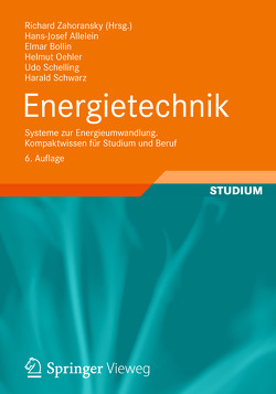 Energietechnik von Allelein,  Hans-Josef, Bollin,  Elmar, Oehler,  Helmut, Schelling,  Udo, Schwarz,  Harald, Zahoransky,  Richard