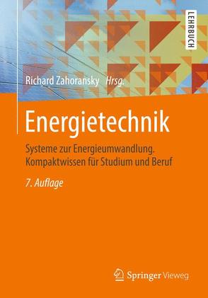 Energietechnik von Allelein,  Hans-Josef, Bollin,  Elmar, Rimmler,  Michael, Schelling,  Udo, Schwarz,  Harald, Zahoransky,  Richard