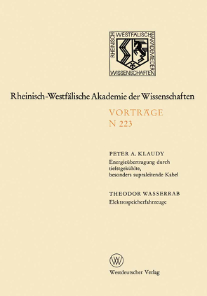 Energieübertragung durch tiefstgekühlte, besonders supraleitende Kabel. Elektrospeicherfahrzeuge von Klaudy,  Peter