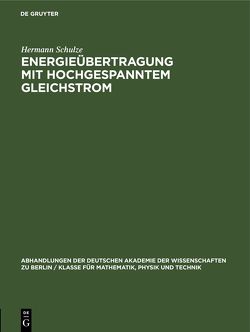 Energieübertragung mit hochgespanntem Gleichstrom von Schulze,  Hermann