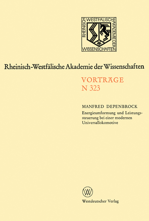 Energieumformung und Leistungssteuerung bei einer modernen Universallokomotive als Beispiel für den Einsatz von Leistungselektronik von Depenbrock,  Manfred