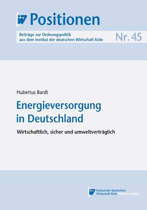 Energieversorgung in Deutschland von Bardt,  Hubertus