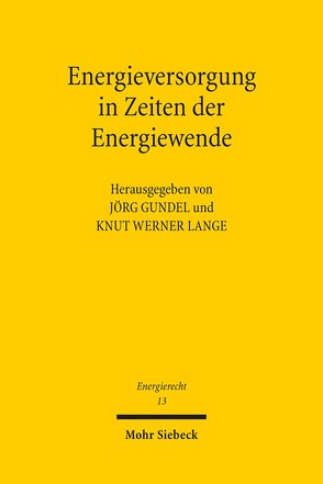 Energieversorgung in Zeiten der Energiewende von Gundel,  Jörg, Lange,  Knut Werner