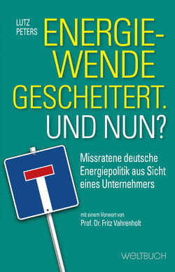 Energiewende gescheitert. Was nun? von Kohl,  Dirk, Peters,  Lutz, Vahrenholt,  Prof. Dr.,  Fritz