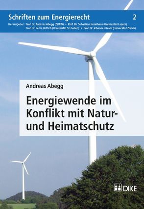 Energiewende im Konflikt mit Natur- und Heimatschutz von Abgee,  Andreas