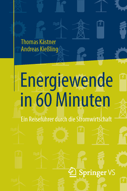 Energiewende in 60 Minuten von Kästner,  Thomas, Kießling,  Andreas