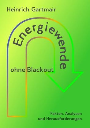 Energiewende ohne Blackout von Gartmair,  Heinrich