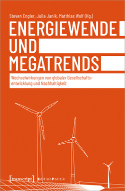 Energiewende und Megatrends von Engler,  Steven, Janik,  Julia, Wolf,  Matthias