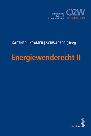 Energiewenderecht II von Gartner,  Verena, Kramer,  Cristina, Schwarzer,  Stephan