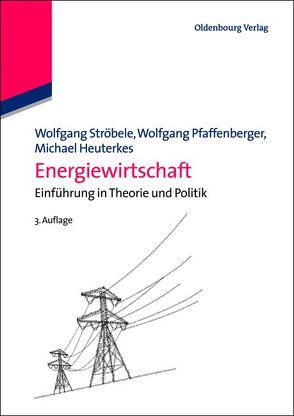 Energiewirtschaft von Heuterkes,  Michael, Pfaffenberger,  Wolfgang, Ströbele,  Wolfgang