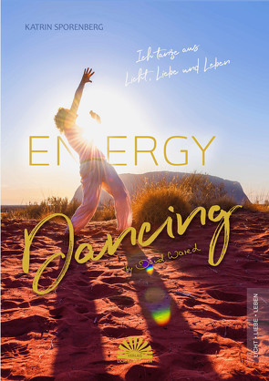 Energy Dancing by David Wared von Sporenberg,  Katrin