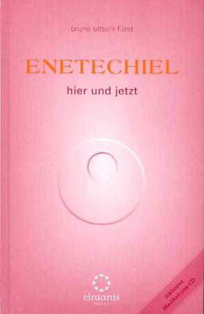 Enetechiel, Hier und Jetzt. Band 2