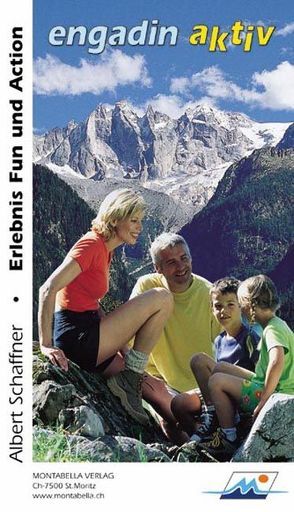 Engadin aktiv von Schaffner,  Albert, Weiss,  Max