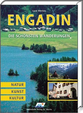 Engadin – Die schönsten Wanderungen von Merisio,  Luca