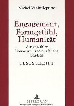 Engagement, Formgefühl, Humanität von Lutjeharms,  Madeline