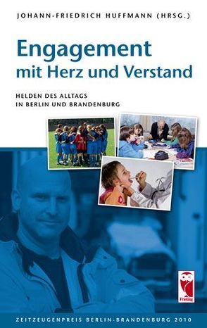 Engagement mit Herz und Verstand von Huffmann,  Johann F