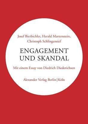 Engagement und Skandal von Bierbichler,  Josef, Diederichsen,  Diederich, Martenstein,  Harald, Schleyer,  Susanne, Schlingensief,  Christoph, Wewerka,  Alexander