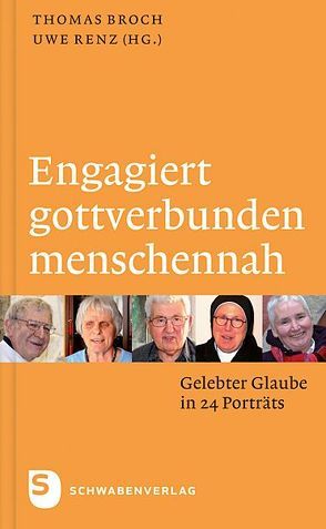 Engagiert, gottverbunden, menschennah von Broch,  Thomas, Renz,  Uwe