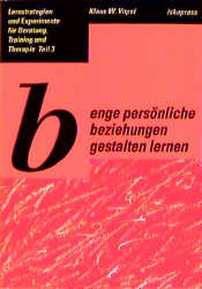 Enge persönliche Beziehungen gestalten lernen von Vopel,  Klaus W