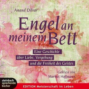 Engel an meinem Bett von Dilvar,  Anand, Hoffmann,  Markus