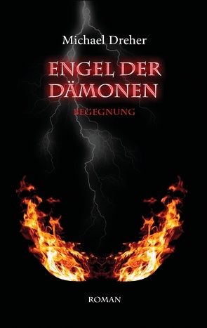 Engel der Dämonen von Dreher,  Michael