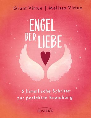 Engel der Liebe von Kretschmer,  Ulrike, Virtue,  Doreen, Virtue,  Grant, Virtue,  Melissa