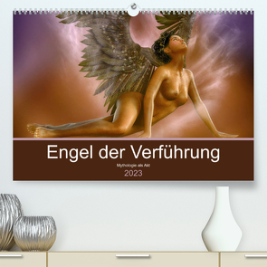 Engel der Verführung – Mythologie als Akt (Premium, hochwertiger DIN A2 Wandkalender 2023, Kunstdruck in Hochglanz) von Le,  Anna