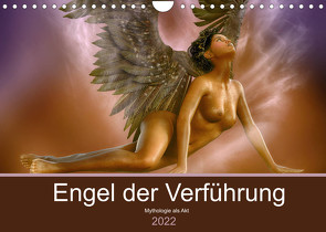 Engel der Verführung – Mythologie als Akt (Wandkalender 2022 DIN A4 quer) von Le,  Anna