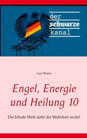 Engel, Energie und Heilung 10 von Brana,  Lutz