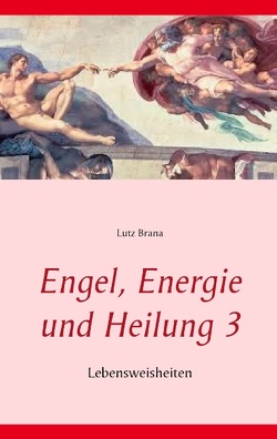 Engel, Energie und Heilung 3 von Brana,  Lutz